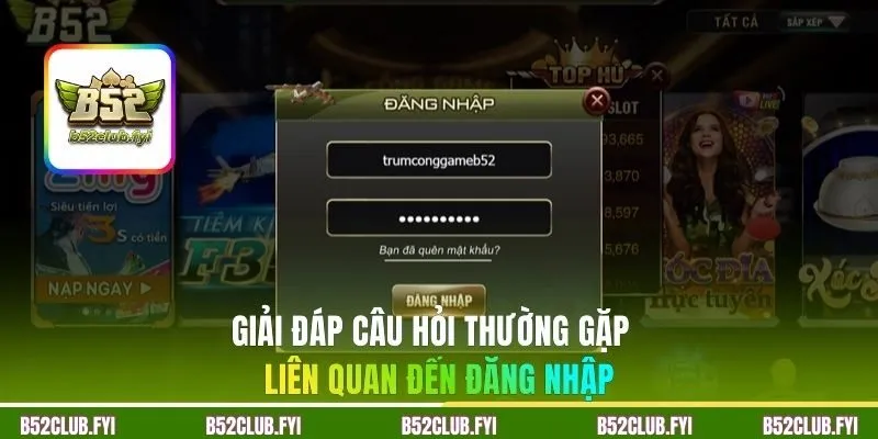 Giải đáp câu hỏi thường gặp phổ biến liên quan đến đăng nhập